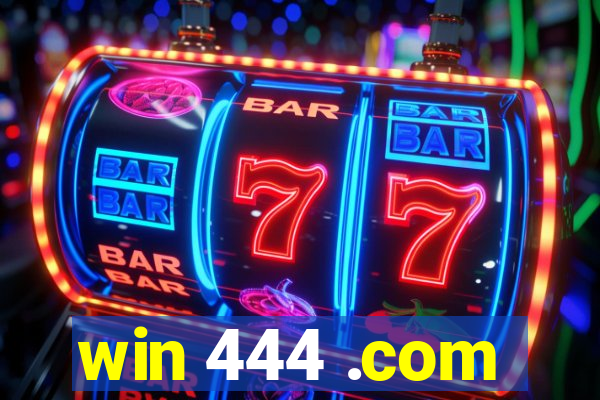 win 444 .com